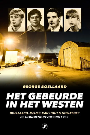 Het gebeurde in het westen by George Boellaard