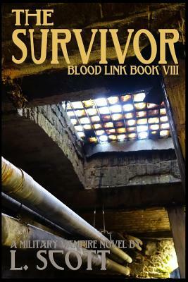 Blood Link VIII - The Survivor by L. Scott