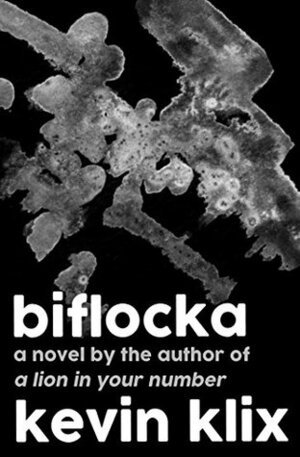Biflocka: A Novel by Kevin Klix