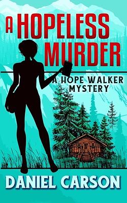 A Hopeless Murder by Daniel Carson