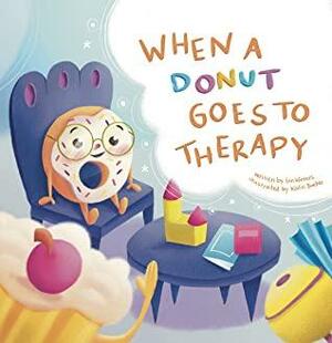 When a Donut Goes to Therapy by Erin Winters