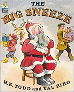 The Big Sneeze by H.E. Todd, Val Biro