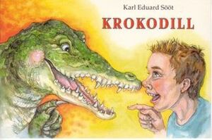 Krokodill by Karl Eduard Sööt, Ülle Kuldkepp