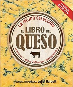 El libro del queso by Juliet Harbutt