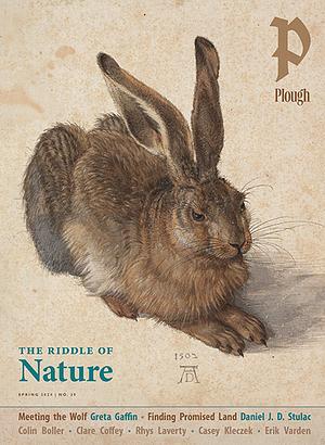 Plough Quarterly No. 39 - Nature by Peter Mommsen