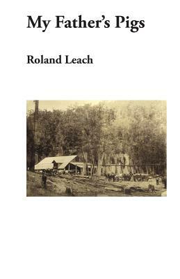 My Father's Pigs by Roland Leach