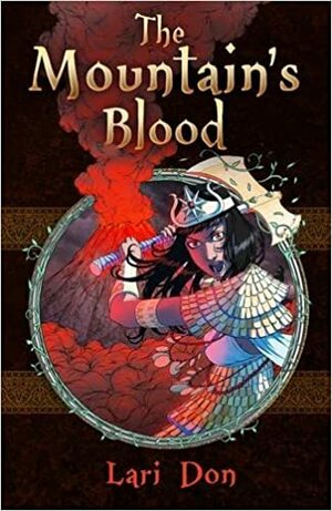 The Mountain's Blood by Lari Don
