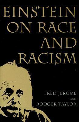 Einstein on Race and Racism: Einstein on Race and Racism, First Paperback Edition by Fred Jerome