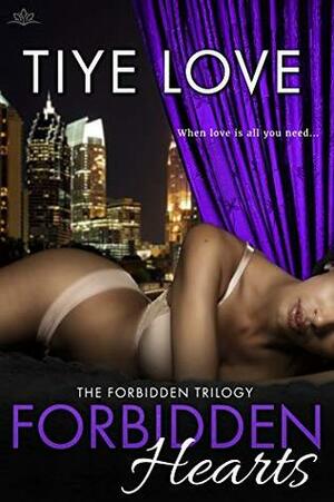 Forbidden Hearts by Tiye Love