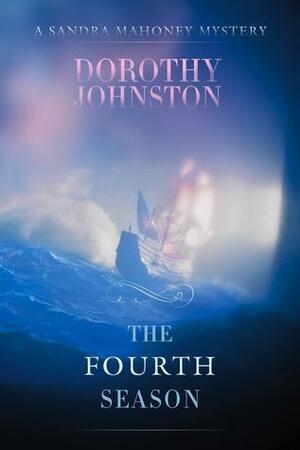 The Fourth Season by Dorothy Johnston, Dorothy Johnston