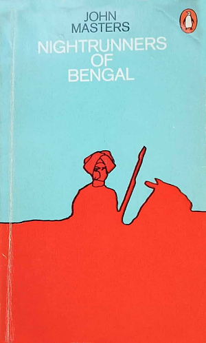 Nightrunners Of Bengal by John Masters