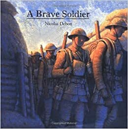 A Brave Soldier by Nicolas Debon