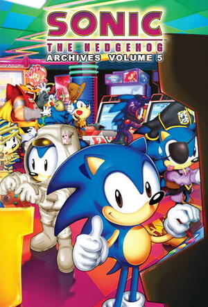 Sonic The Hedgehog Archives: Volume 5 by Dave Manak, Mike Kanterovich, Tracey Yardley, Patrick Spaziante, Michael Gallagher