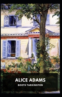 Alice Adams Annotated by Booth Tarkington