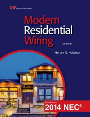 Modern Residential Wiring by Harvey N. Holzman