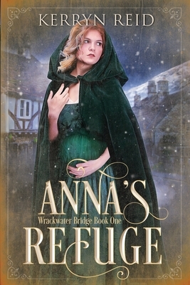 Anna's Refuge by Kerryn Reid