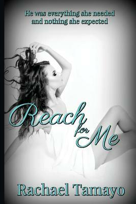 Reach for Me by Rachael Tamayo