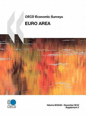 OECD Economic Surveys: Euro Area: 2010 by 