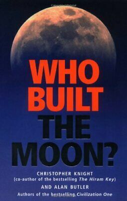 Who Built The Moon? by Alan Butler, Christopher Knight