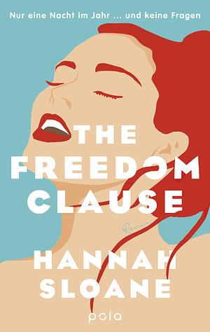The Freedom Clause by Hannah Sloane