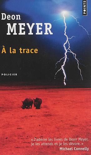 A la trace by Deon Meyer, Deon Meyer