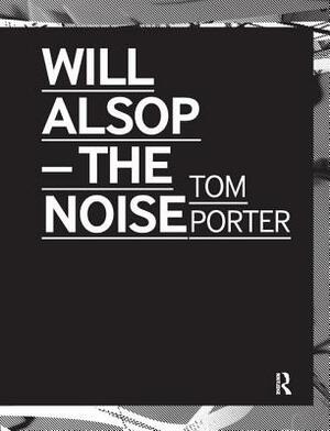 Will Alsop: The Noise by Tom Porter