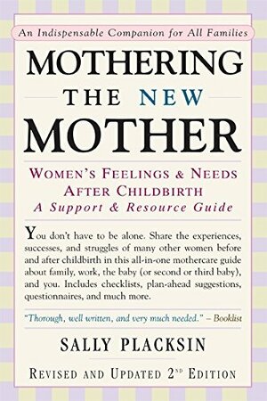 Mothering the New Mother: A Postpartum Resource Guide by Sally Placksin