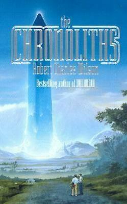 The Chronoliths by Robert Charles Wilson