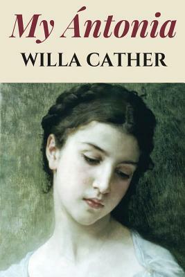 My Ántonia by Willa Cather