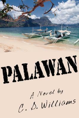 Palawan: A novel by by C. D. Williams