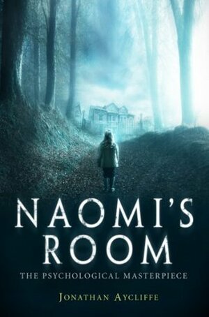 Naomi's Room by Jonathan Aycliffe