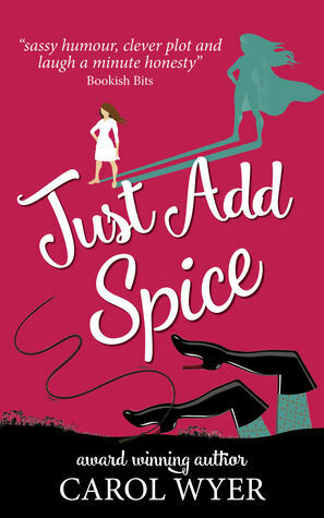 Just Add Spice by Carol Wyer