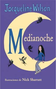 Medianoche by Jacqueline Wilson, Nick Sharratt, Vanesa Pérez-Sauquillo Muñoz