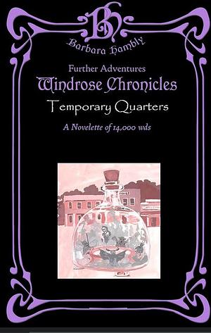 Temporary Quarters: An Antryg Windrose novelette of 14,000 words by Barbara Hambly