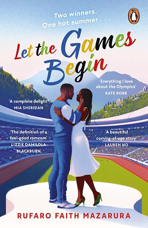 Let the Games Begin  by Rufaro Faith Mazarura