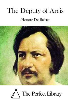 The Deputy of Arcis by Honoré de Balzac