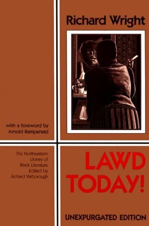 Lawd Today! by Richard Wright