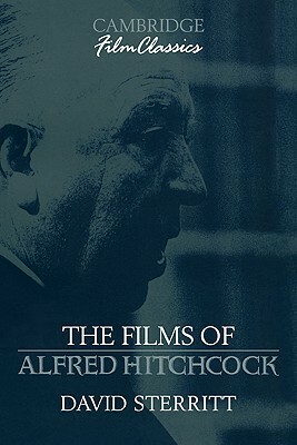 The Films of Alfred Hitchcock by David Sterritt
