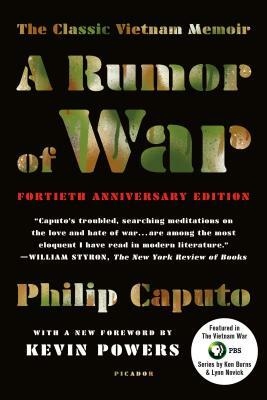 A Rumor of War: The Classic Vietnam Memoir by Philip Caputo
