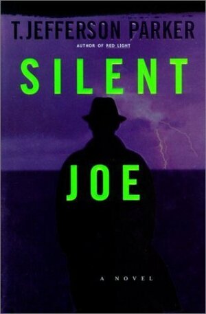 Silent Joe by T. Jefferson Parker