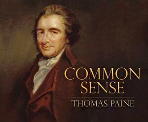 Common Sense by Thomas Paine