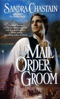 The Mail Order Groom by Sandra Chastain