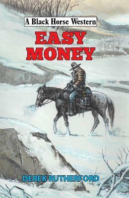 Easy Money by Derek Rutherford