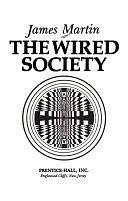 The Wired Society by James Martin