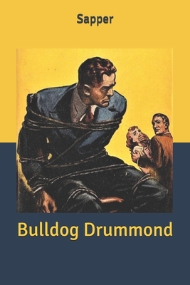 Bulldog Drummond by Sapper