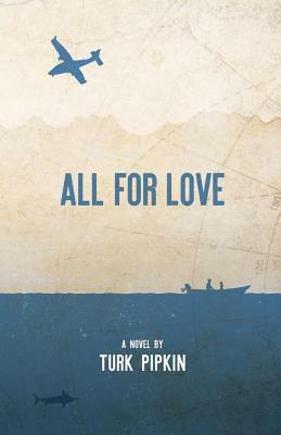 All for Love by John Jordan, Turk Pipkin
