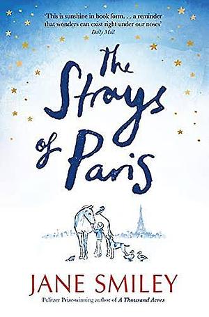 The Strays of Paris by Jane Smiley