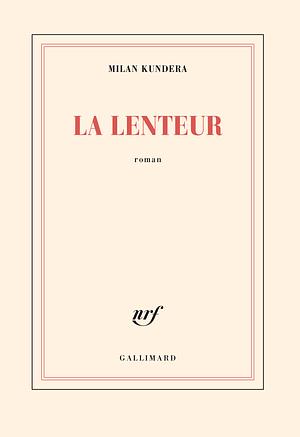 La lenteur by Milan Kundera