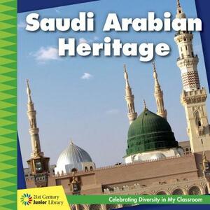 Saudi Arabian Heritage by Tamra Orr