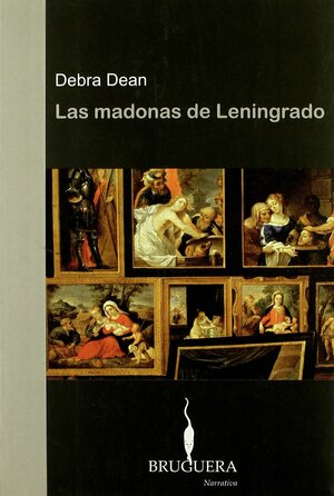 Las Madonnas de Leningrado by Debra Dean